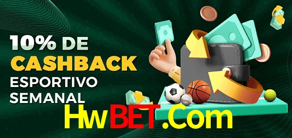 10% de bônus de cashback na Hwbet.Com